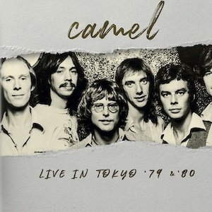 Cover for Camel · Live in Tokyo '79 &amp; '80 (CD) [Japan Import edition] (2019)