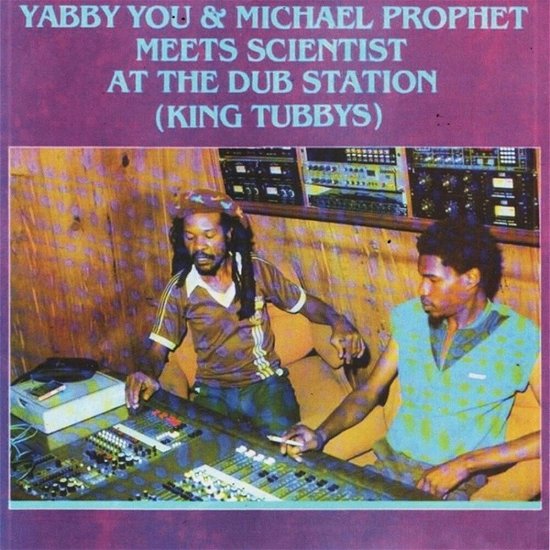 Cover for Yabby You / Prophet,michael · At the Dub Station (King Tubbys) (CD) (2023)