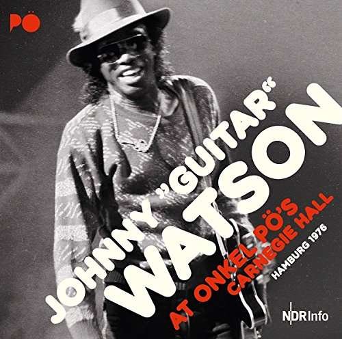Cover for Johnny -Guitar- Watson · At Onkel Po's Carnegie Hall (LP) (2017)