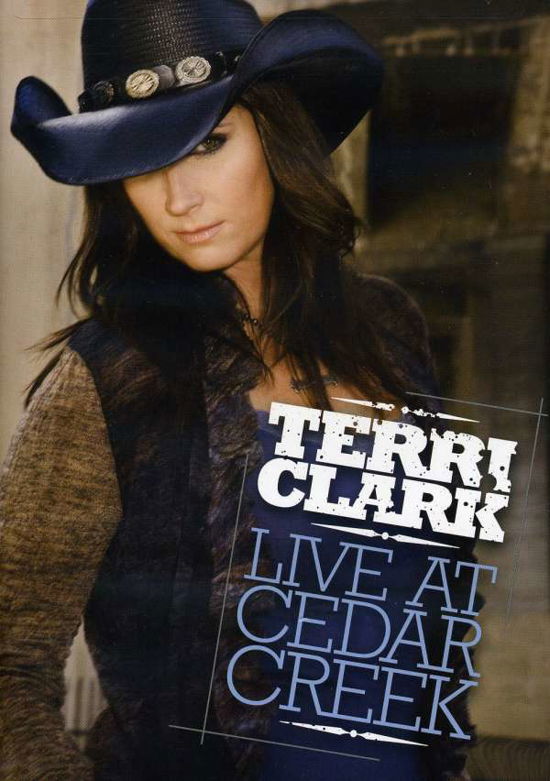 Live at Cedar Creek - Terri Clark - Movies - COUNTRY - 5099994868395 - February 1, 2011