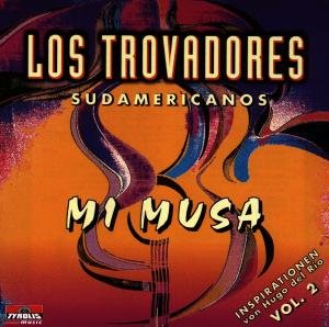 Cover for Los Trovadores Sudamericanos · Mi Musa/2 (CD) (1998)