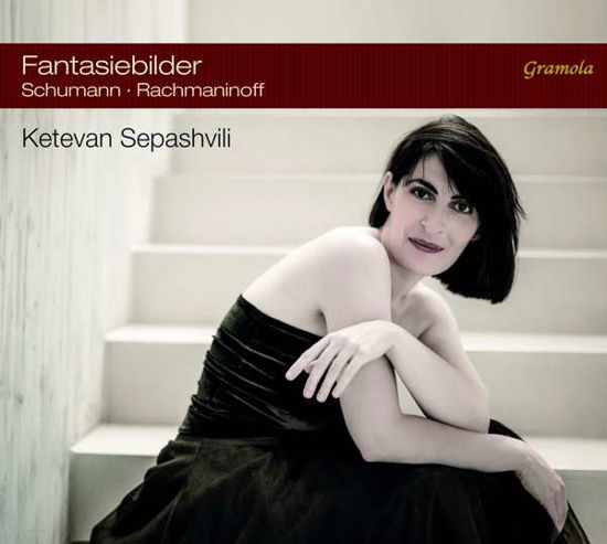 Fantasiebilder - Ketevan Sepashvili - Musikk - GRAMOLA - 9003643990395 - 28. oktober 2016