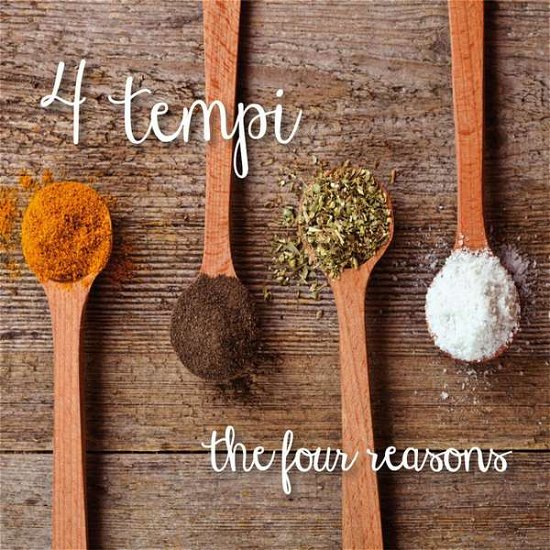 Cover for 4 Tempi · The Four Reasons (CD) (2014)