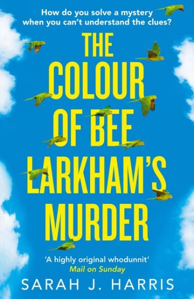 Cover for Sarah J. Harris · The Colour of Bee Larkham’s Murder (Paperback Book) (2018)