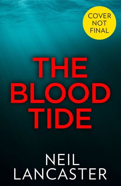 Cover for Neil Lancaster · The Blood Tide - DS Max Craigie Scottish Crime Thrillers (Paperback Book) (2022)