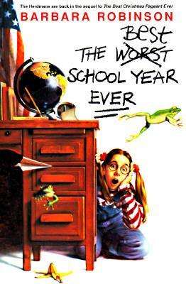 Cover for Barbara Robinson · The Best School Year Ever - The Best Ever (Hardcover Book) [1st edition] (1994)