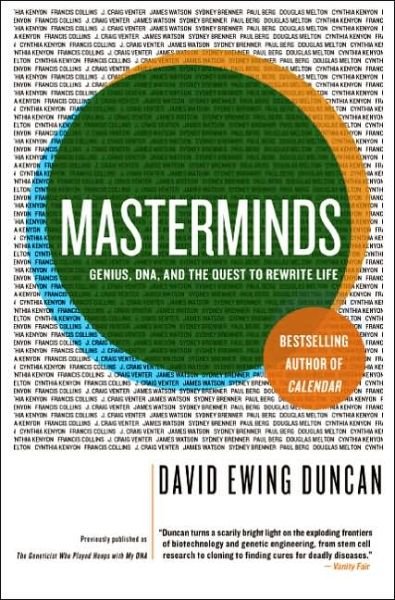 Cover for David Ewing Duncan · Masterminds: Genius, Dna, and the Quest to Rewrite Life (Paperback Bog) (2006)