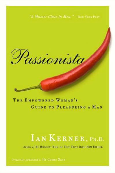 Cover for Ian Kerner · Passionista: The Empowered Woman's Guide to Pleasuring a Man - Kerner (Pocketbok) (2008)