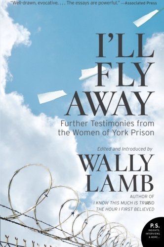 Cover for Wally Lamb · I'll Fly Away: Further Testimonies from the Women of York Prison (Paperback Bog) (2008)