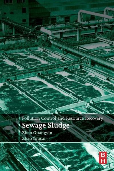 Cover for Youcai, Zhao (State Key Laboratory of Pollution Control and Resource Reuse, School of Environmental Science and Engineering, Tongji University, Shanghai, China) · Pollution Control and Resource Recovery: Sewage Sludge (Taschenbuch) (2016)