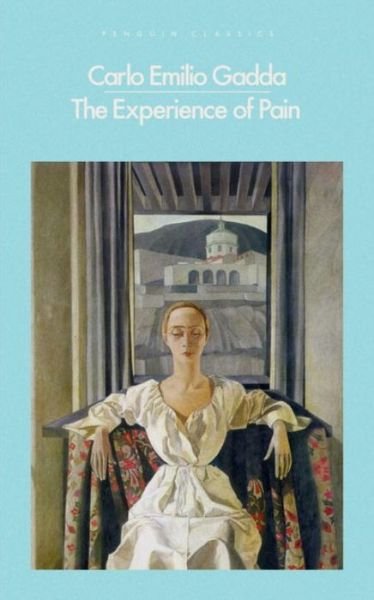 Cover for Carlo Emilio Gadda · The Experience of Pain (Taschenbuch) (2017)