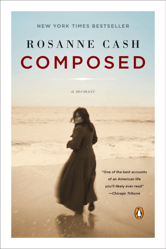 Composed: a Memoir - Rosanne Cash - Kirjat - Penguin Books Ltd - 9780143119395 - tiistai 26. heinäkuuta 2011