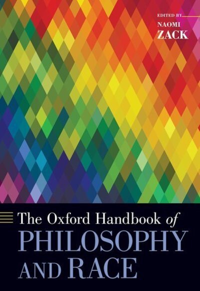 Cover for The Oxford Handbook of Philosophy and Race - Oxford Handbooks (Paperback Bog) (2019)