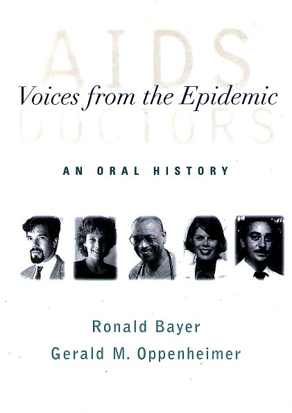 Cover for Bayer, Ronald (, Teaches at the Joseph L. Mailman School of Public Health, Columbia University) · AIDS Doctors: Voices from the Epidemic: An Oral History (Paperback Book) (2003)