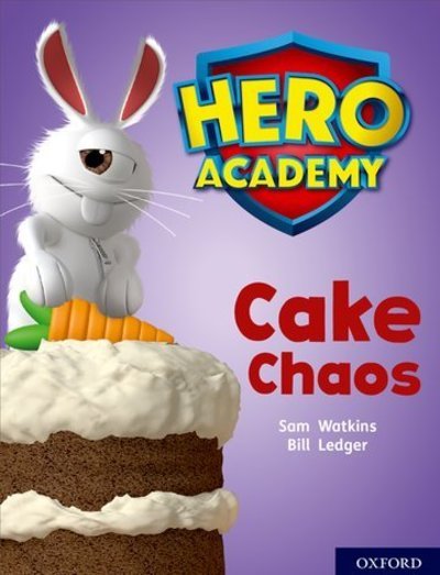 Cover for Sam Watkins · Hero Academy: Oxford Level 7, Turquoise Book Band: Cake Chaos - Hero Academy (Pocketbok) (2018)