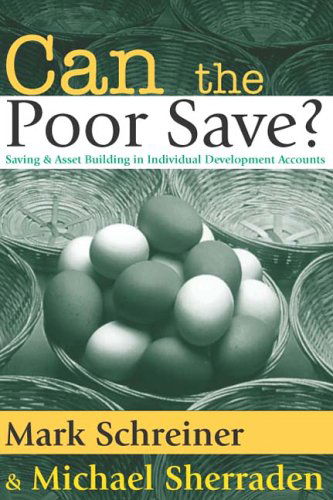Can the Poor Save?: Saving and Asset Building in Individual Development Accounts - Michael Sherraden - Bøger - Taylor & Francis Inc - 9780202308395 - 15. december 2005