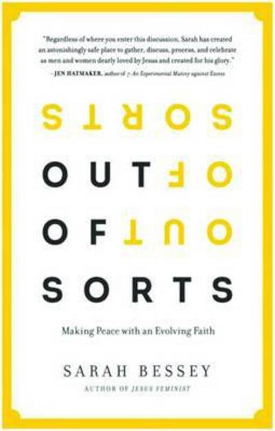 Cover for Sarah Bessey · Out of Sorts: Making Peace with an Evolving Faith (Paperback Bog) (2015)