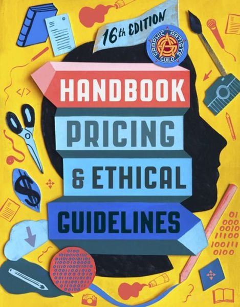 Cover for Graphic Artists Guild · Graphic Artists Guild Handbook, 16th Edition: Pricing &amp; Ethical Guidelines - Boston Review / Forum (Paperback Bog) [16 Revised edition] (2021)