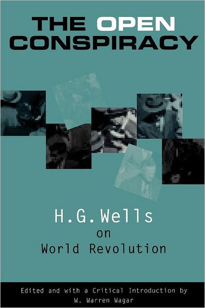 Cover for W. Warren Wagar · The Open Conspiracy: H.G. Wells on World Revolution (Paperback Book) (2001)