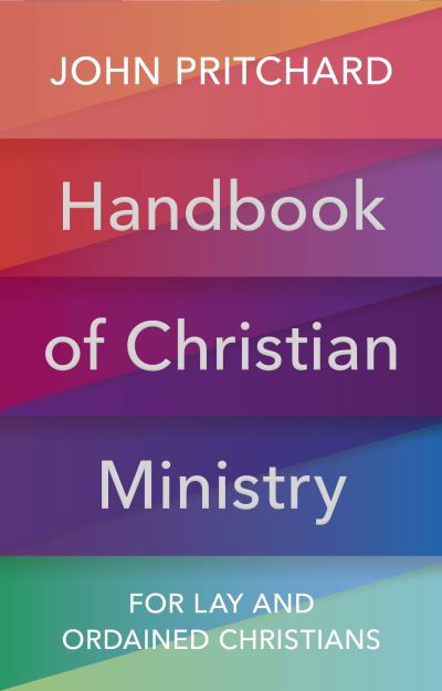 Cover for John Pritchard · Handbook of Christian Ministry: An A to Z for Lay and Ordained Ministers (Paperback Bog) (2020)