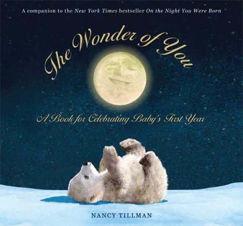 Cover for Nancy Tillman · The Wonder of You: A Book for Celebrating Baby's First Year (Hardcover Book) (2008)