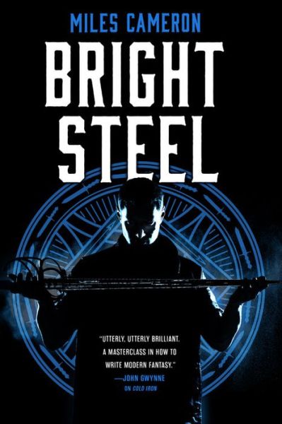 Cover for Miles Cameron · Bright Steel (Paperback Book) (2019)