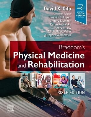Cover for Cifu, David X. (Associate Dean of Innovation and System Integration and Eminent Scholar, Herman J. Flax, MD Professor and Chair, Department of, Physical Medicine and Rehabilitation, Senior Consultant, Sheltering Arms Institute, Virginia Commonwealth Unive · Braddom's Physical Medicine and Rehabilitation (Hardcover Book) (2020)