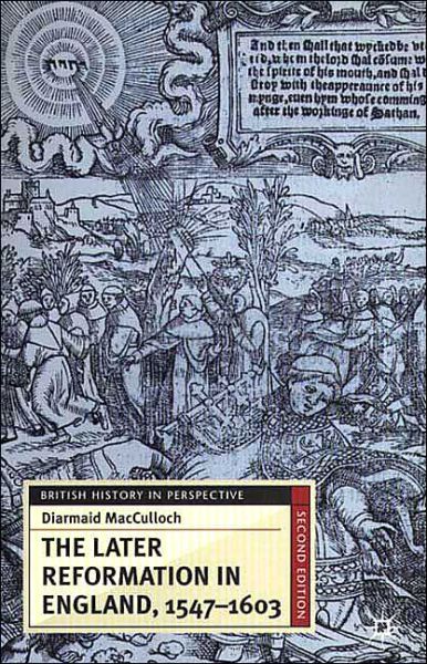 Cover for Diarmaid MacCulloch · The Later Reformation in England, 1547-1603 - British History in Perspective (Paperback Book) [2 Revised edition] (2000)