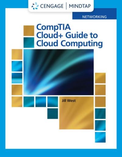 Cover for West, Jill (Georgia Northwestern Technical College) · CompTIA Cloud+ Guide to Cloud Computing (Hardcover Book) [New edition] (2020)