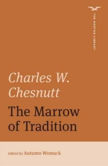 Cover for Charles W. Chesnutt · The Marrow of Tradition (The Norton Library) - The Norton Library (Paperback Book) (2023)