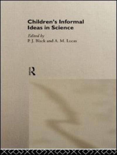 Cover for P J Black · Children's Informal Ideas in Science (Hardcover bog) (1993)