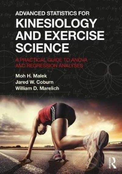 Cover for Moh Malek · Advanced Statistics for Kinesiology and Exercise Science: A Practical Guide to ANOVA and Regression Analyses (Paperback Book) (2018)