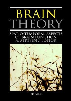 Cover for Ad Aertsen · Brain Theory: Spatio-Temporal Aspects of Brain Function (Gebundenes Buch) (1993)