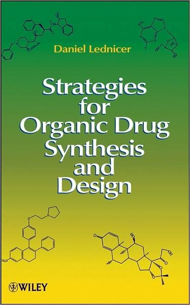 Cover for Lednicer, Daniel (Analytical Bio-Chemistry Laboratories, Inc., Columbia, Missouri) · Strategies for Organic Drug Synthesis and Design (Hardcover bog) (2008)