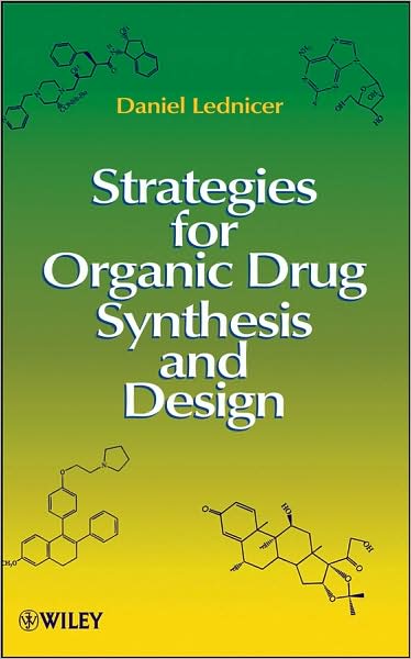 Cover for Lednicer, Daniel (Analytical Bio-Chemistry Laboratories, Inc., Columbia, Missouri) · Strategies for Organic Drug Synthesis and Design (Hardcover bog) (2008)