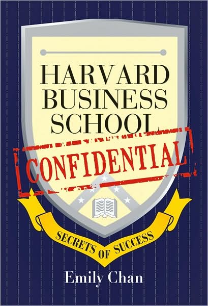 Cover for Emily Chan · Harvard Business School Confidential: Secrets of Success (Paperback Book) (2009)