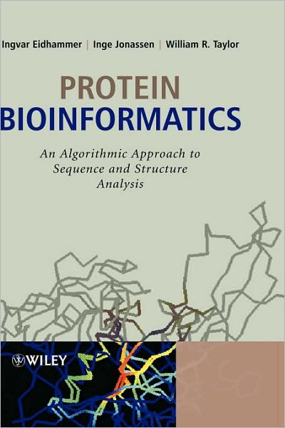 Cover for Eidhammer, Ingvar (University of Bergen, Norway) · Protein Bioinformatics: An Algorithmic Approach to Sequence and Structure Analysis (Hardcover Book) (2003)