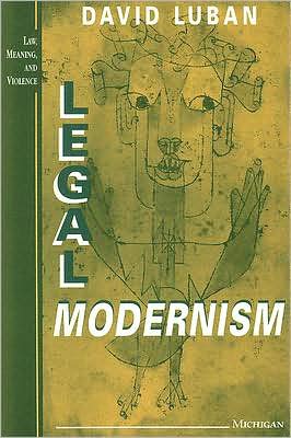 Cover for David Luban · Legal Modernism - Law, Meaning &amp; Violence (Paperback Book) [New edition] (1997)