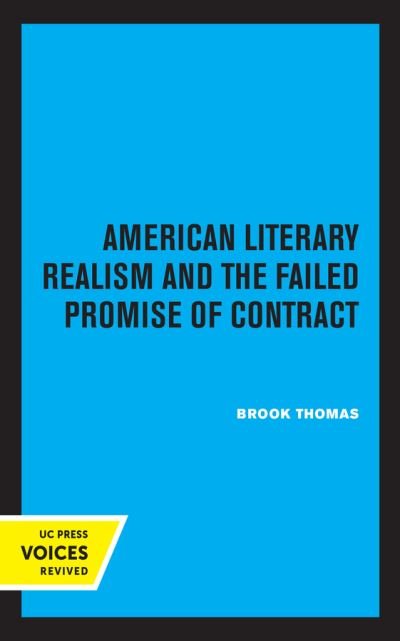 Cover for Brook Thomas · American Literary Realism and the Failed Promise of Contract (Hardcover Book) (2021)