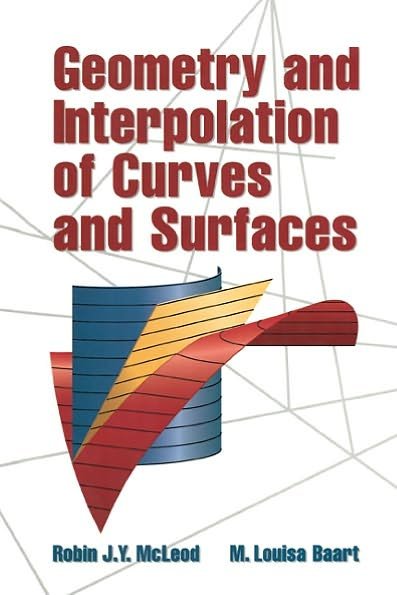 Cover for McLeod, Robin J. Y. (Saltire Software Inc., Oregon) · Geometry and Interpolation of Curves and Surfaces (Paperback Bog) (2011)