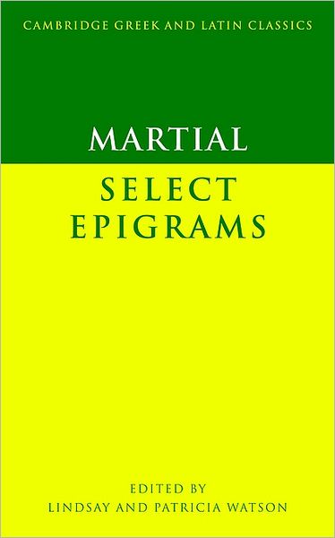 Cover for Martial · Martial: Select Epigrams - Cambridge Greek and Latin Classics (Paperback Book) (2003)