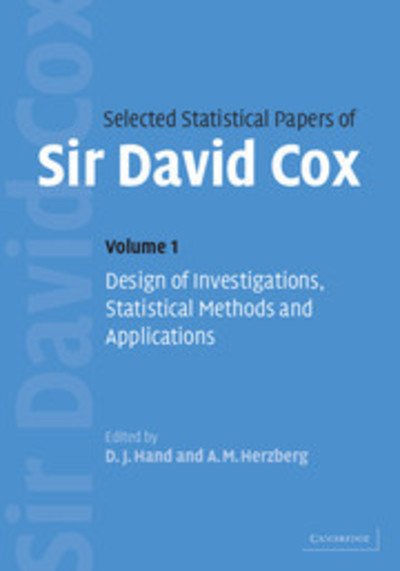 Cover for Cox, David (Nuffield College, Oxford) · Selected Statistical Papers of Sir David Cox: Volume 1, Design of Investigations, Statistical Methods and Applications (Hardcover Book) (2006)