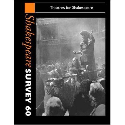 Shakespeare Survey: Volume 60, Theatres for Shakespeare - Shakespeare Survey - Peter Holland - Kirjat - Cambridge University Press - 9780521878395 - torstai 22. marraskuuta 2007