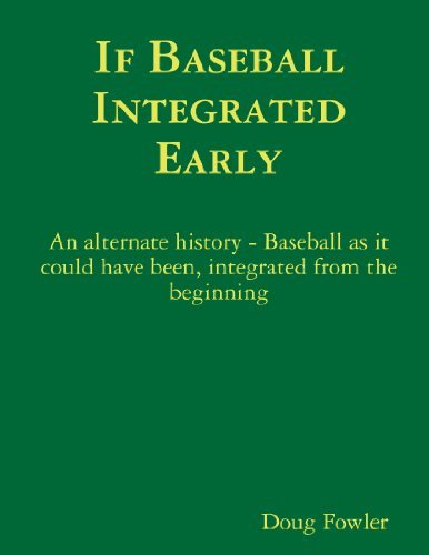 Cover for Doug Fowler · If Baseball Integrated Early (Taschenbuch) (2010)