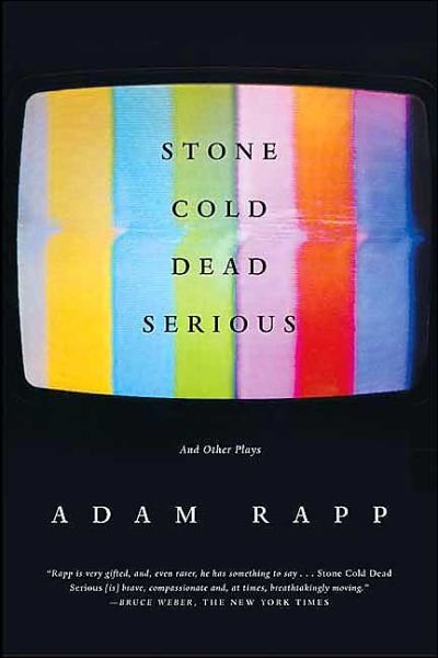Cover for Adam Rapp · Stone Cold Dead Serious: and Other Plays (Paperback Book) [1st edition] (2004)