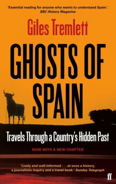 Ghosts of Spain: Travels Through a Country's Hidden Past - Giles Tremlett - Boeken - Faber & Faber - 9780571279395 - 5 april 2012