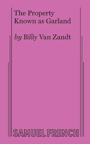 Cover for Billy Van Zandt · The Property Known as Garland (Paperback Book) (2007)