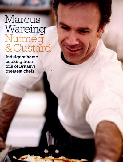 Nutmeg and Custard - Marcus Wareing - Livros - Transworld Publishers Ltd - 9780593075395 - 20 de novembro de 2014