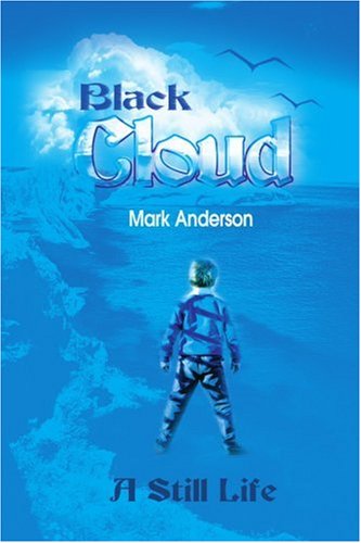 Cover for Mark Anderson · Black Cloud: a Still Life (Pocketbok) (2001)