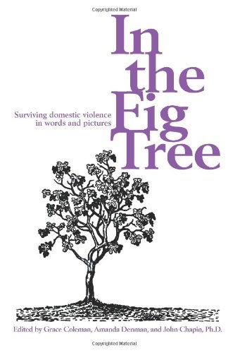 Cover for Grace Coleman · In the Fig Tree: Surviving Domestic Violence in Words and Pictures (Paperback Book) (2004)
